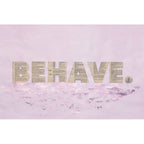 Behave