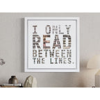 I Only Read Between The Lines
