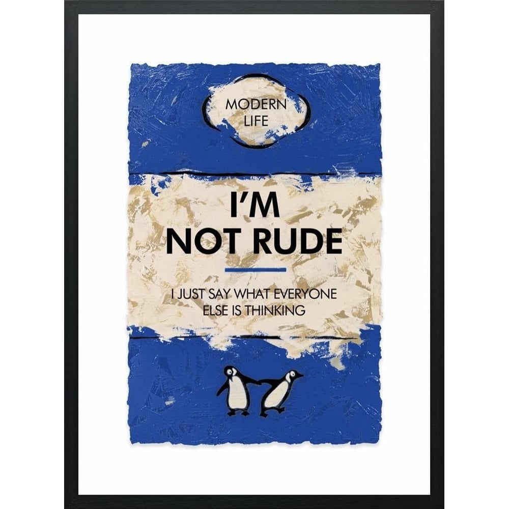 I'm Not Rude..