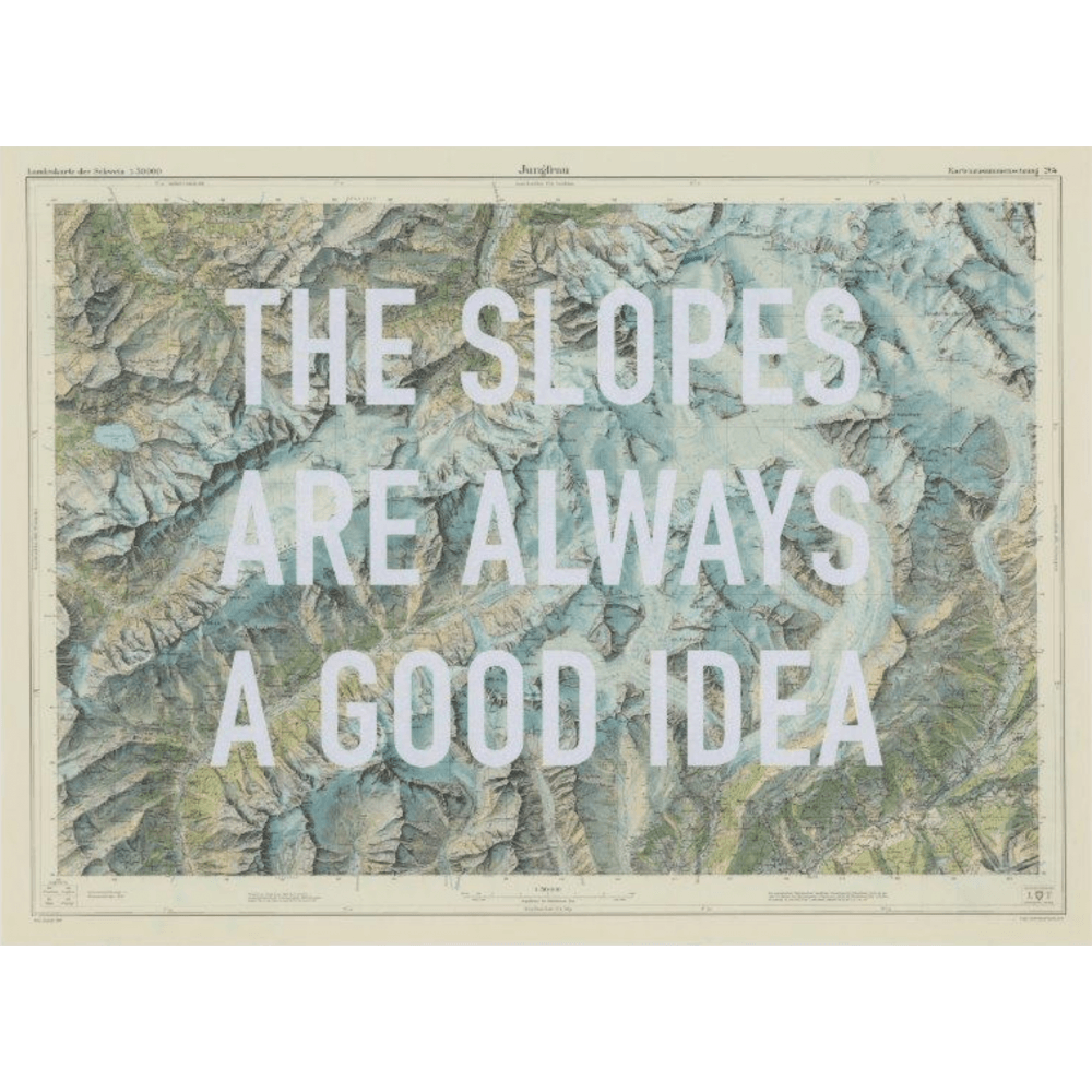 The Slopes Are Always A Good Idea