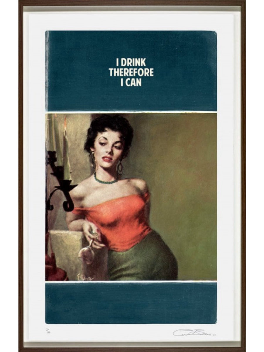I Drink Therefore I Can (Sold Out Edition)