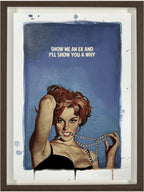 Show Me An Ex (Hand Coloured Edition)