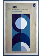 Life: And Other Natural Disasters