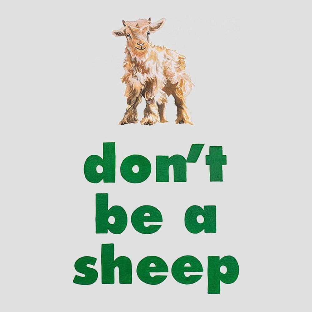 Don't Be A Sheep