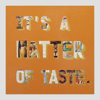 It's A Matter Of Taste