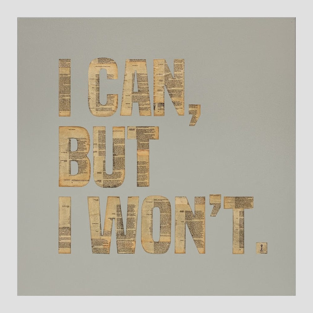 I Can, But I Won't
